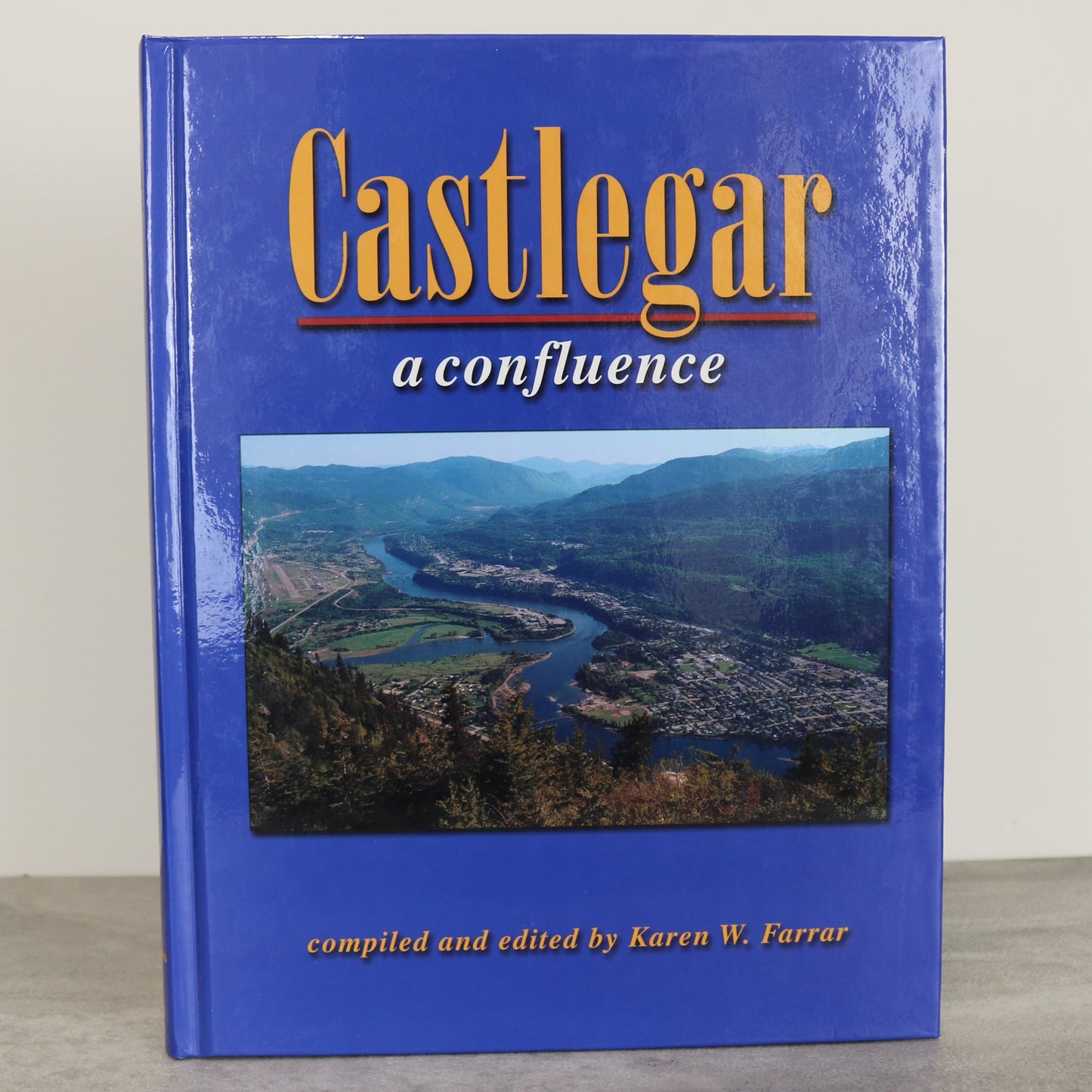 Castlegar A Confluence British Columbia BC Canada Canadian Local History Used Book