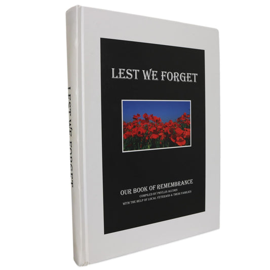 Lest We Forget Alliance Legion Alberta Canada Veterans WW1 WW2 Korean War Book