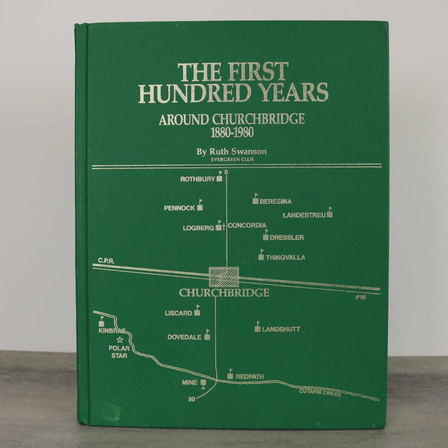 First Hundred Years Churchbridge Saskatchewan Canada Canadian Local History Book