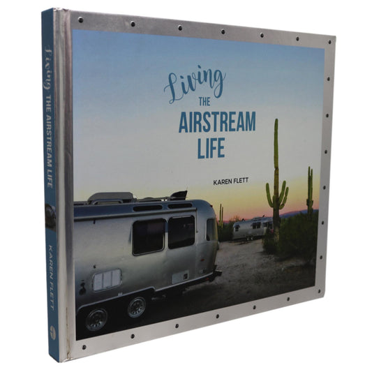 Living the Airstream Life Vintage Camper Trailers Camping Campervan Vehicles Book