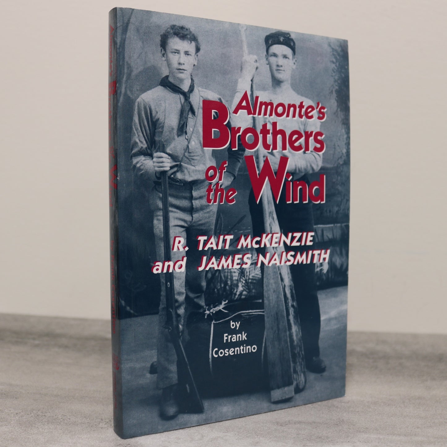 Almonte's Brothers of Wind James Naismith R. Tait McKenzie Sports Athletes Used Book