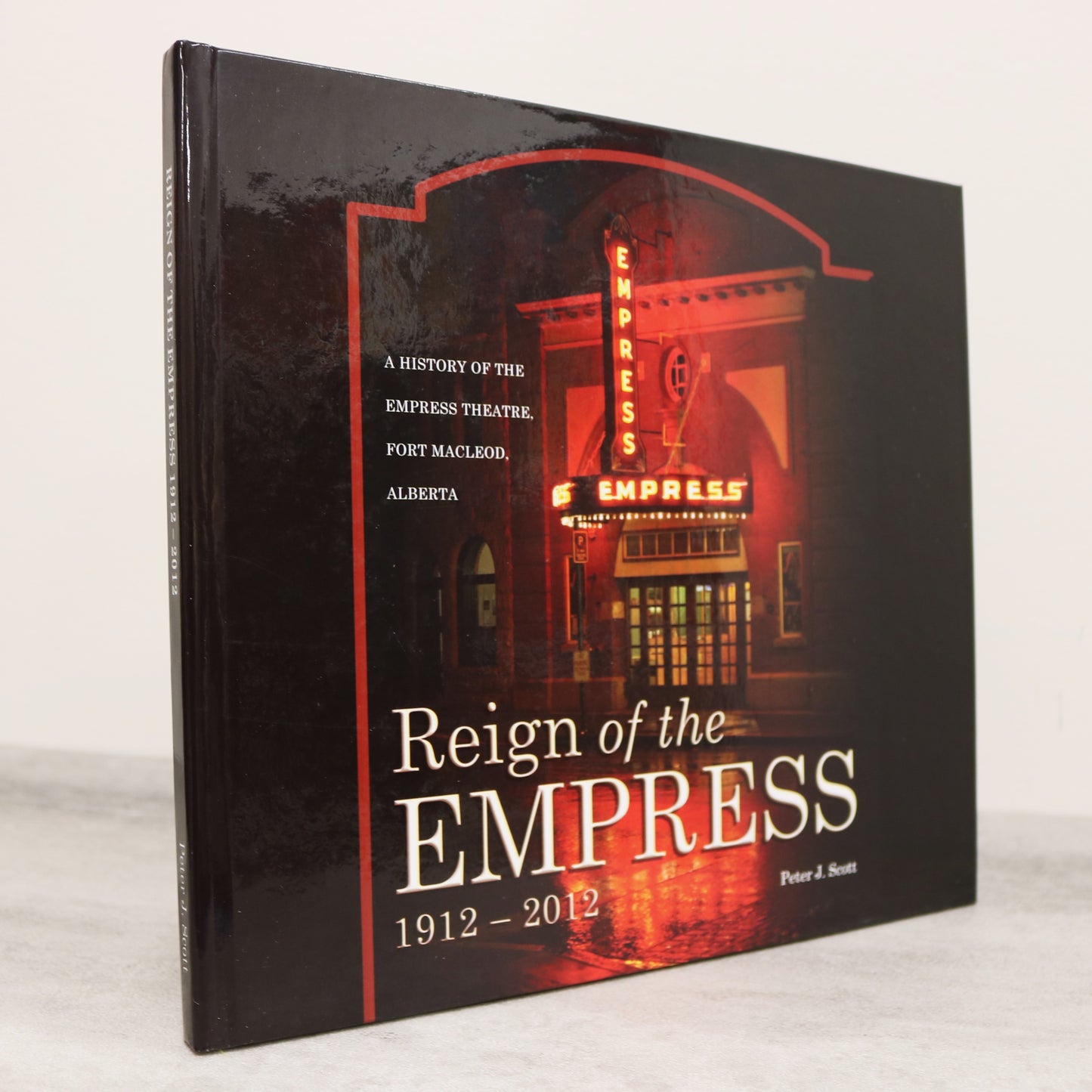 Reign of Empress Theatre Fort Macleod Alberta Canada Canadian Cinema History Book