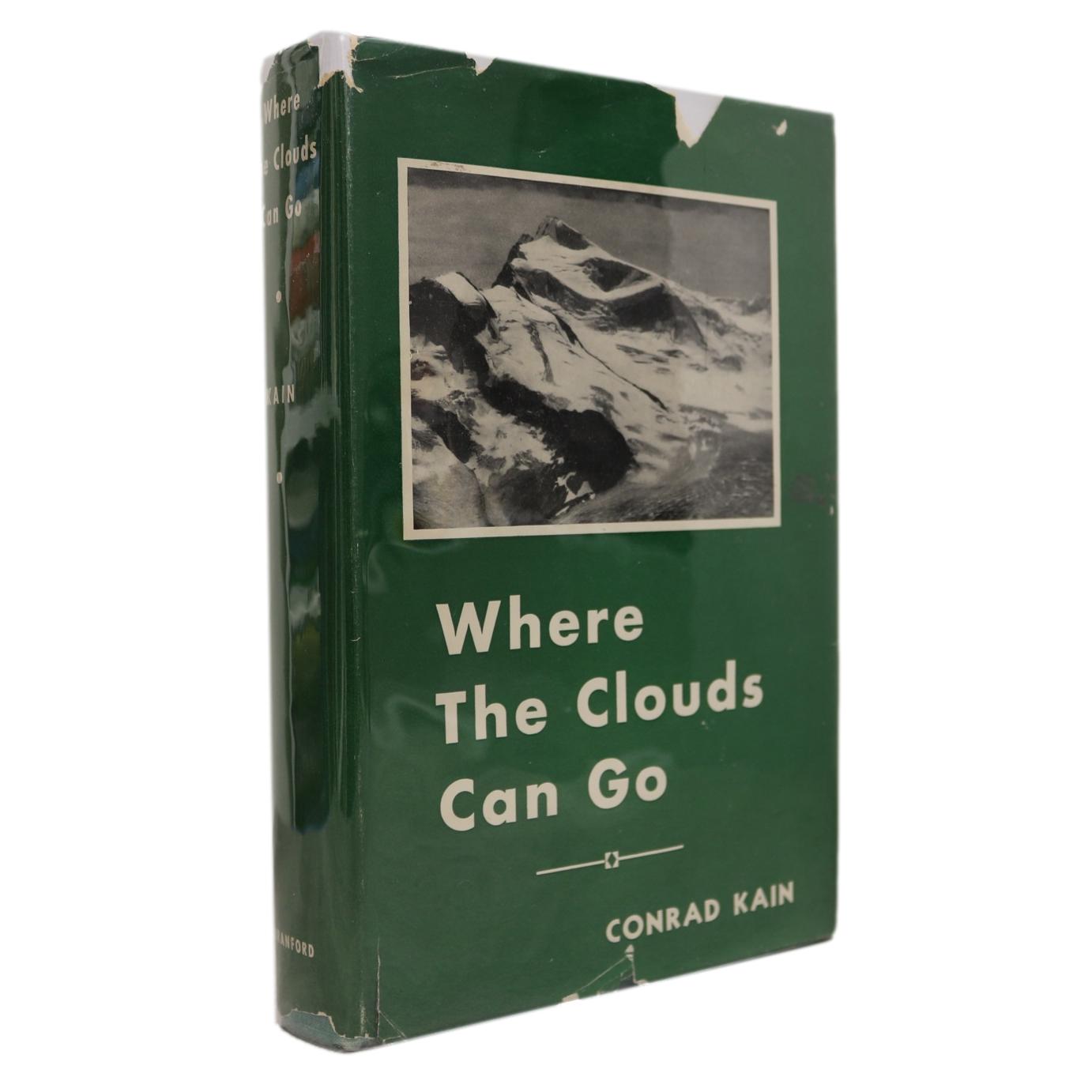 Where Clouds Can Go Conrad Kain Mountaineering Climbing Mountain Guide Used Book