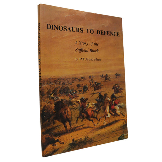 Dinosaurs to Defence Suffield British Block Army BATUS Alberta Canada Local History Book