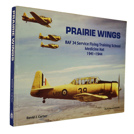Prairie Wings RAF 34 Flying School Medicine Hat Canada Aviation Air Force Training Book