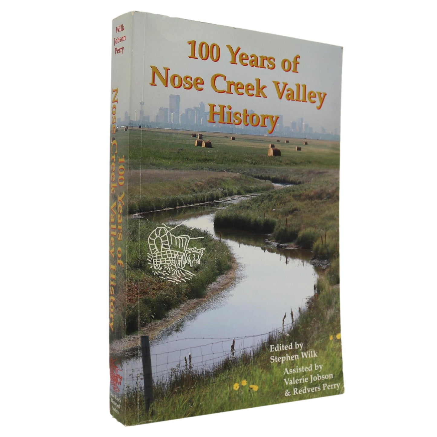 100 Years Nose Creek Valley Airdrie Crossfield Alberta Canada Canadian Local History Book