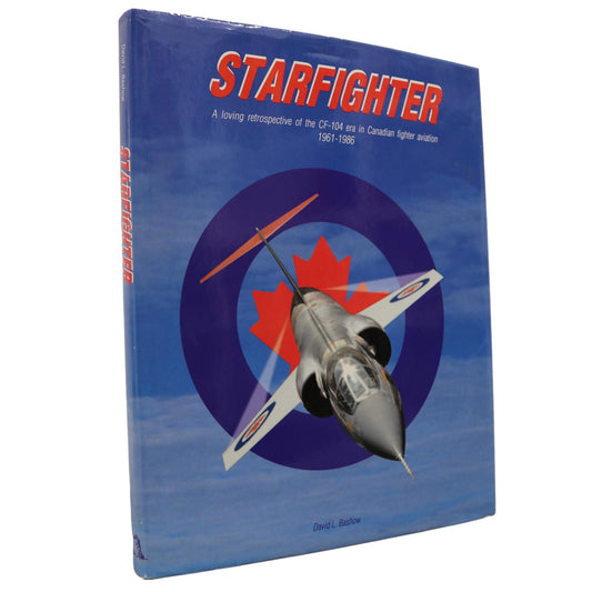 Starfighter CF-104 Canada Canadian Fighter Aviation Military Aircraft RCAF History Book