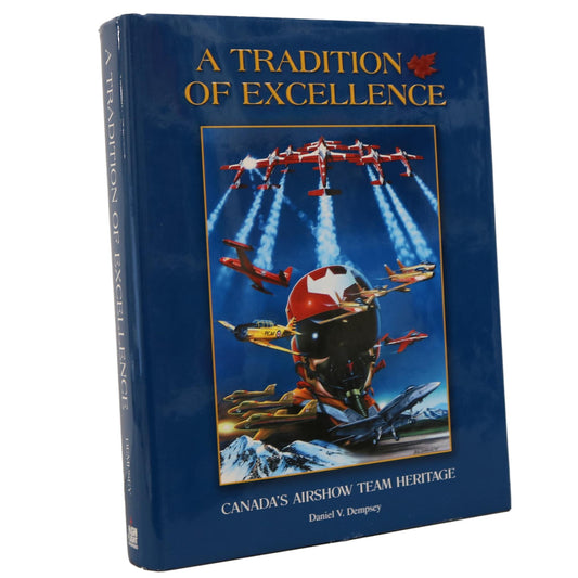Tradition of Excellence Canadian Airshow Teams Snowbirds Golden Hawks History Book