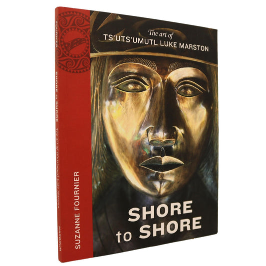Shore to Shore TS'UTS'UMUTL Luke Marston Art Artist Canada Canadian Salish Book