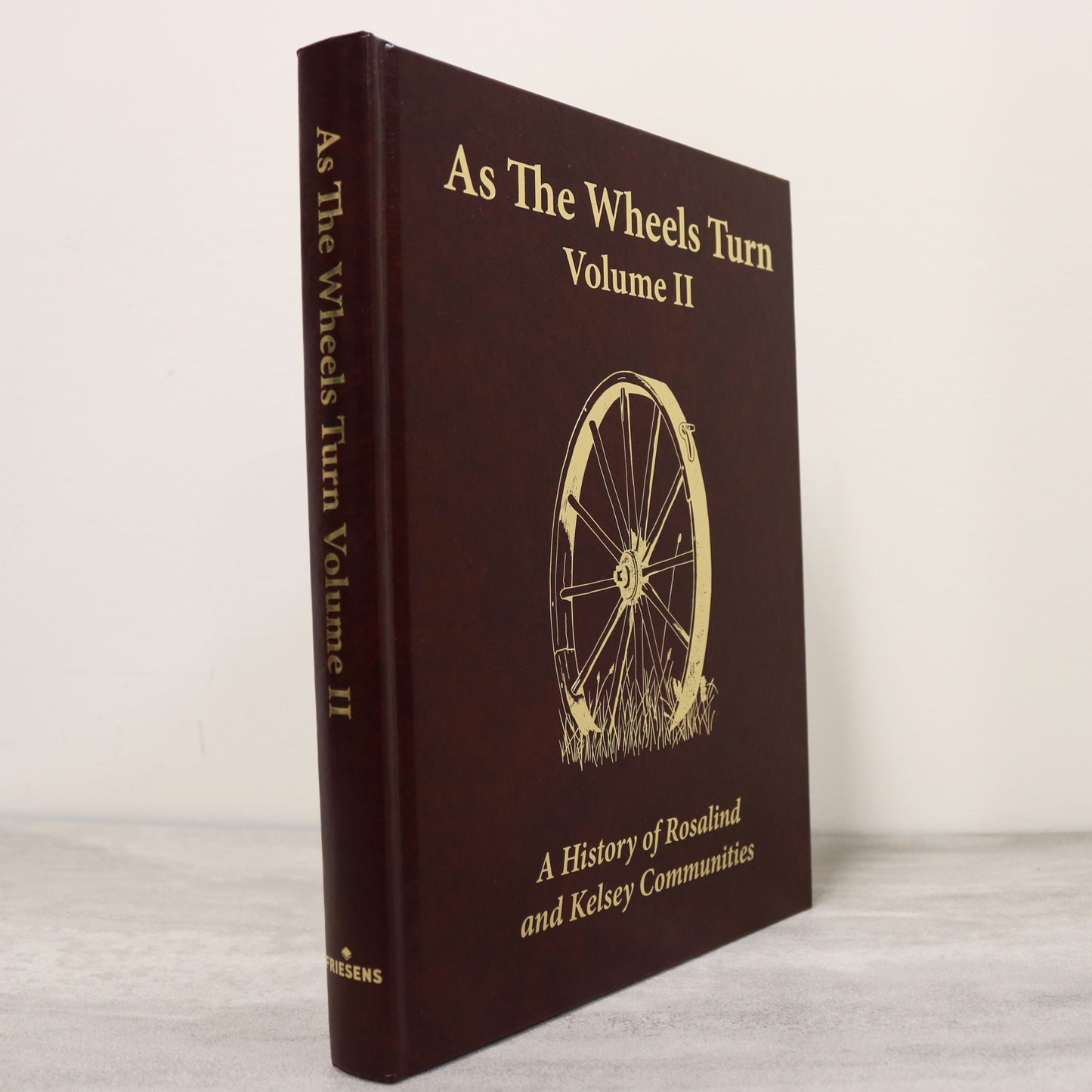 As the Wheels Turn Rosalind Kelsey Vol. 2 Alberta Canada Canadian Local History Book