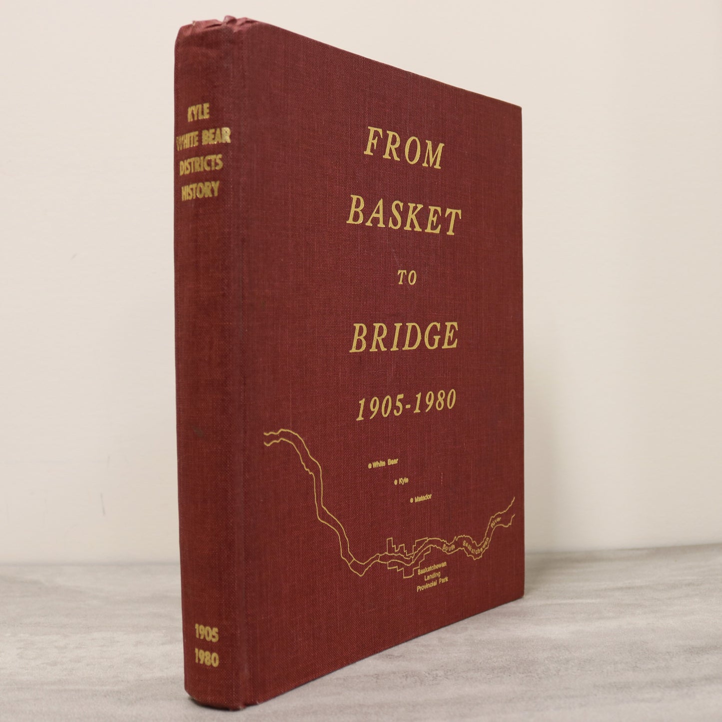 Basket to Bridge White Bear Kyle Matador Saskatchewan Canadian Local History Book