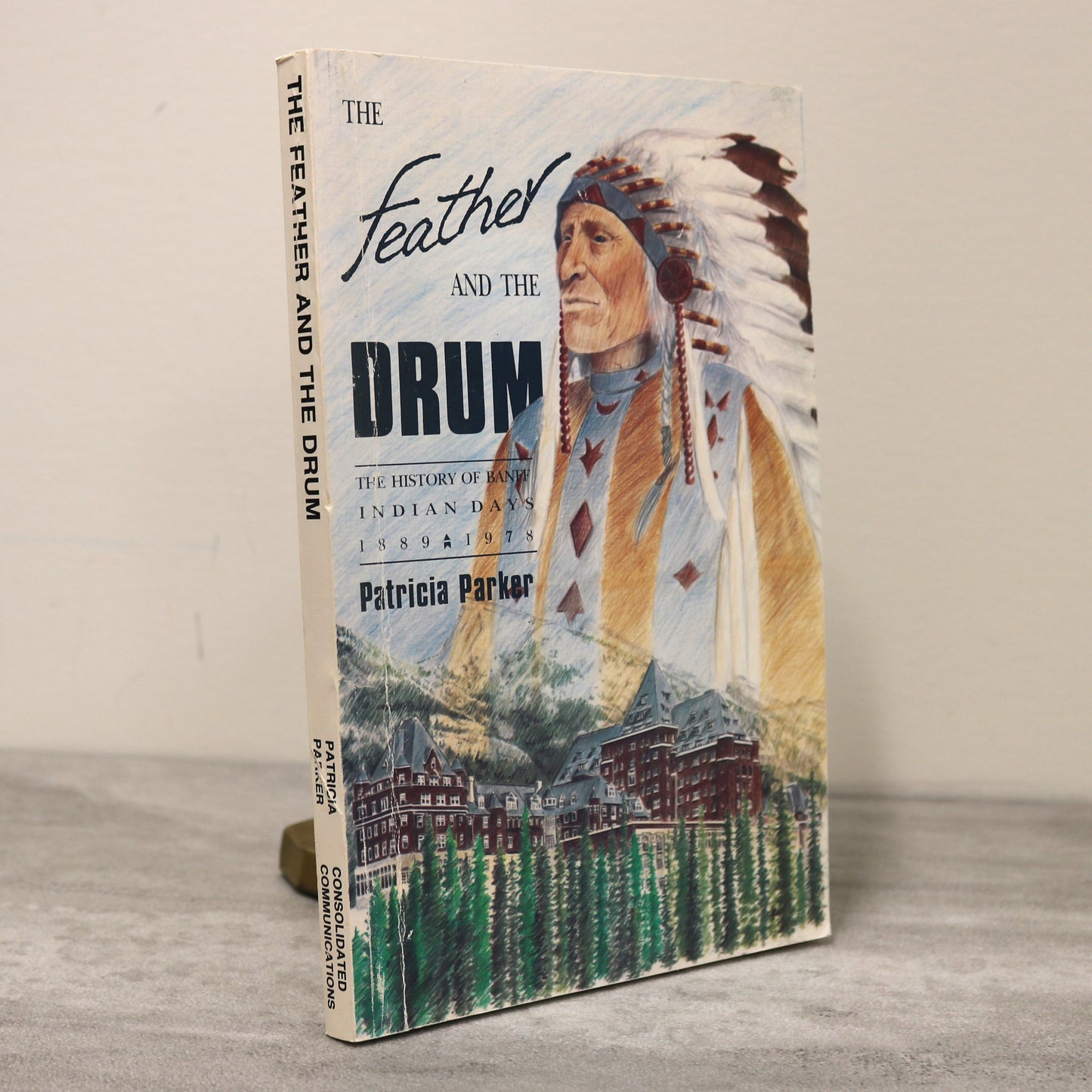 Feather and Drum History of Banff Indian Days First Nations Alberta Canadian Book