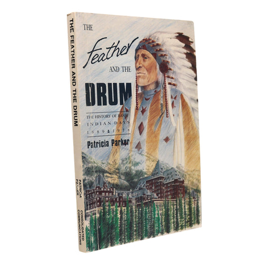 Feather and Drum History of Banff Indian Days First Nations Alberta Canadian Book