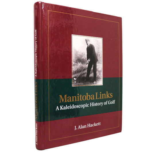 Manitoba Links Kaleidoscopic History Golf Sports Canada Canadian Used Book