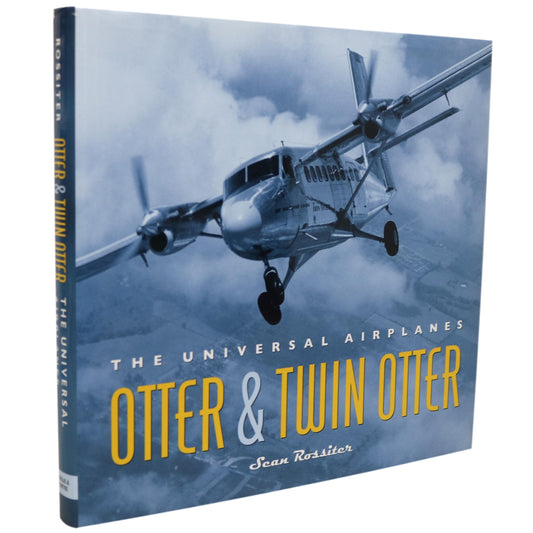 Otter Twin Otter Universal Airplanes Aircraft Aviation de Havilland Canada History Book