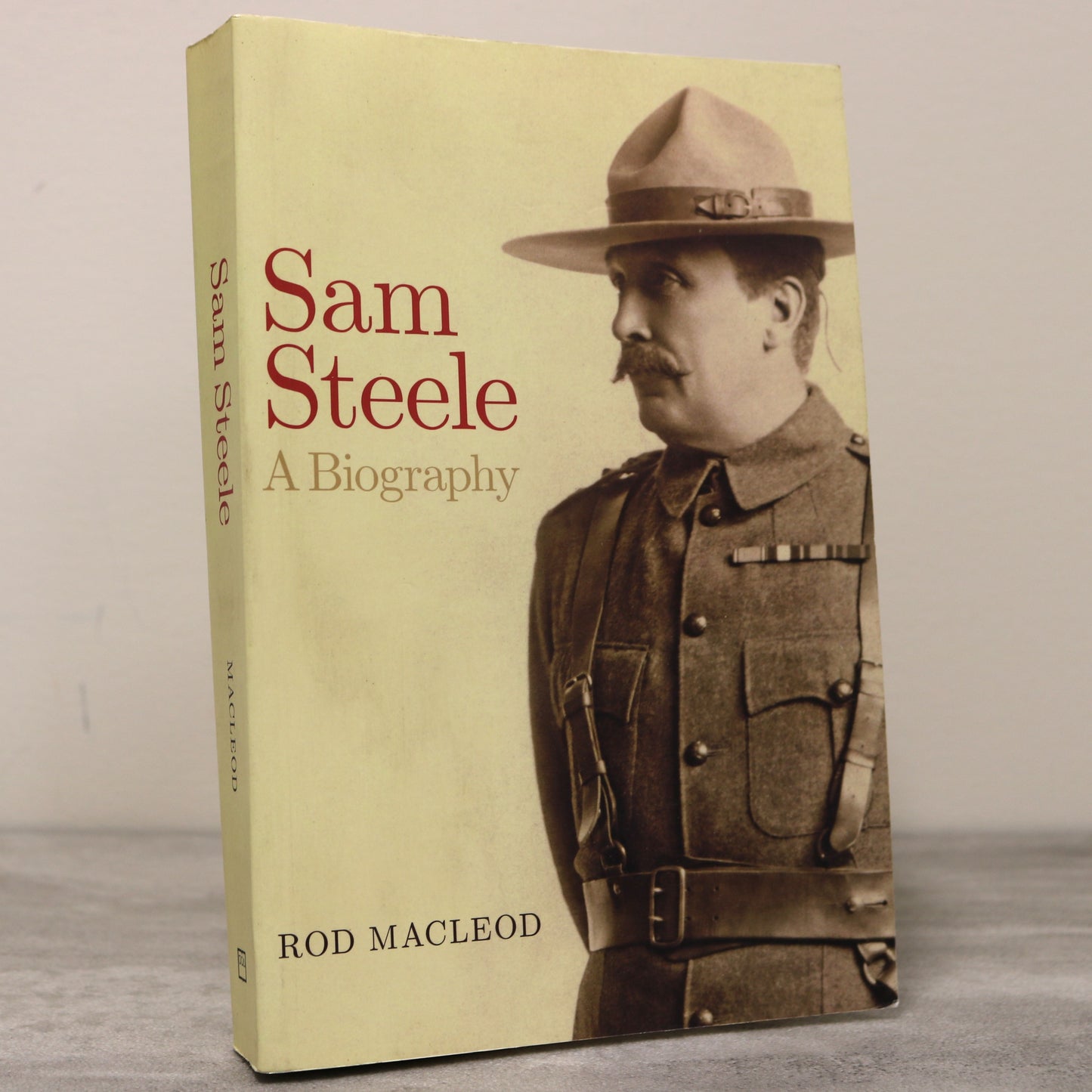 Sam Steele Biography NWMP Canada Canadian Gold Rush South African War History Book