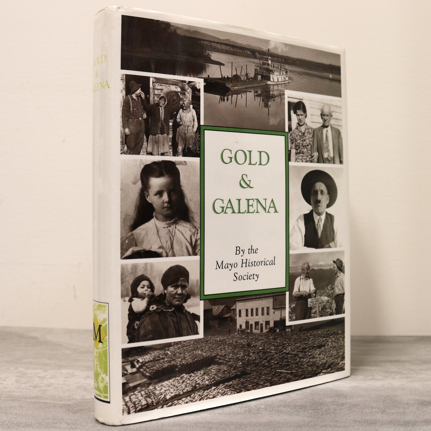 Gold and Galena Mayo Yukon Canada Canadian Local History Used Book