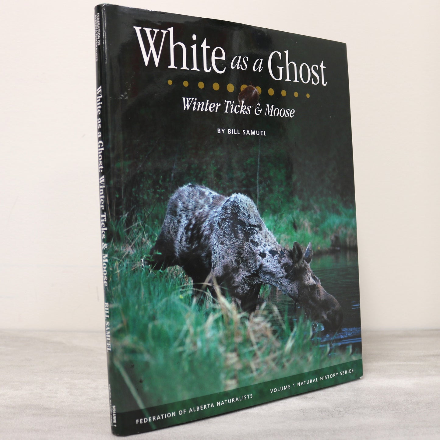 White as Ghost Winter Ticks Moose Alberta Biology Natural History Animals Used Book