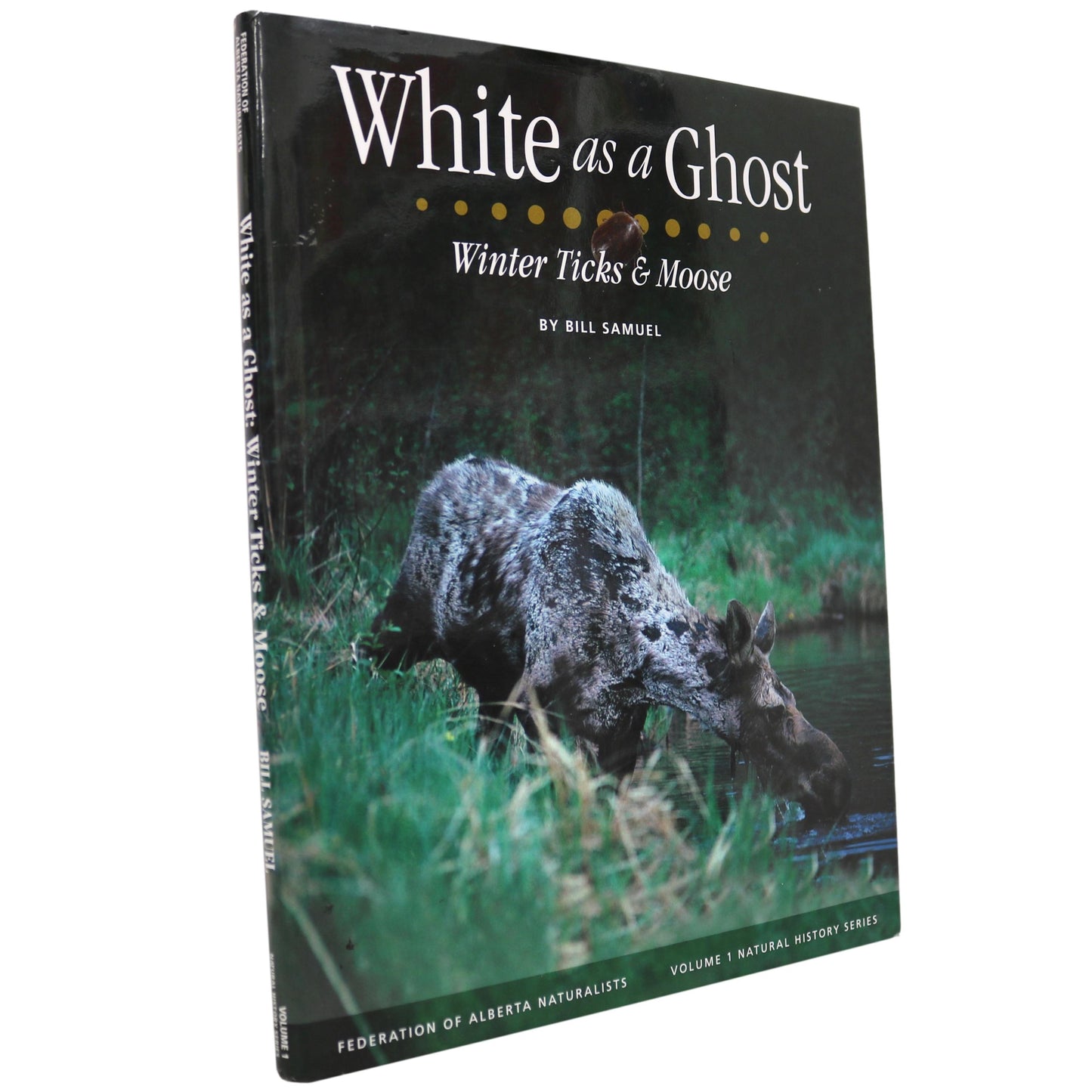 White as Ghost Winter Ticks Moose Alberta Biology Natural History Animals Used Book