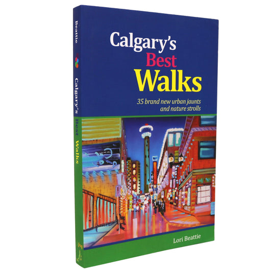 Calgary's Best Walks Urban Nature Walking Trail Guide Alberta Canada Canadian Book