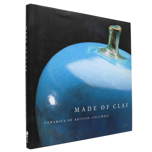 Made of Clay BC Canada Canadian Ceramics Potters Artists Art Used Book