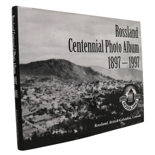 Rossland Centennial Photo Album BC British Columbia Canada Pictorial Local History Book