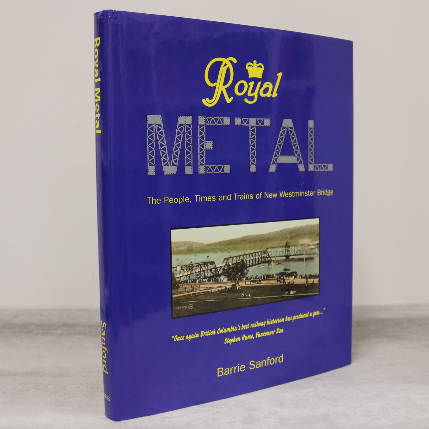 Royal Metal New Westminster Bridge Trains Railways British Columbia Book