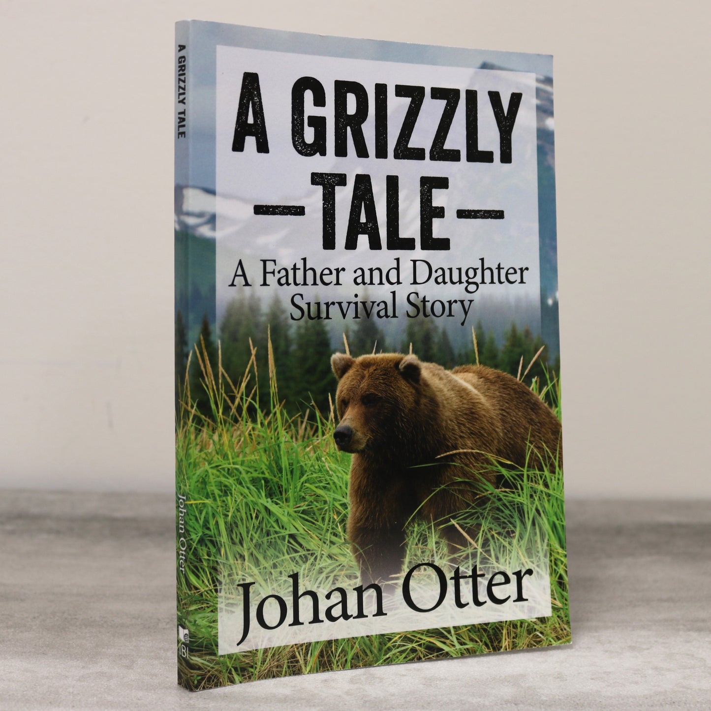 A Grizzly Tale Bear Attack Survival Story Glacier National Park Book