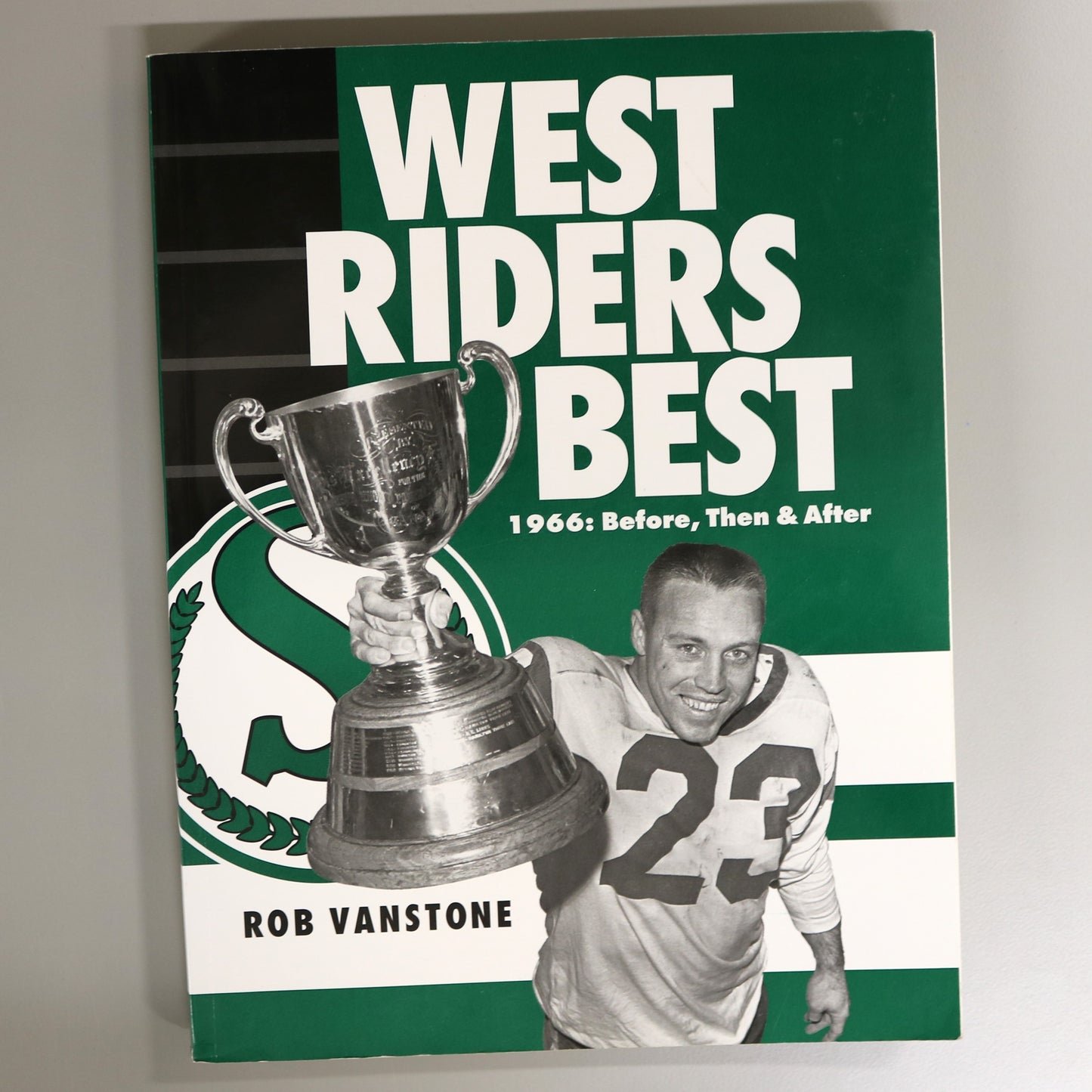 West Riders Best 1966 Football Saskatchewan Rough Riders Sports Team History Book