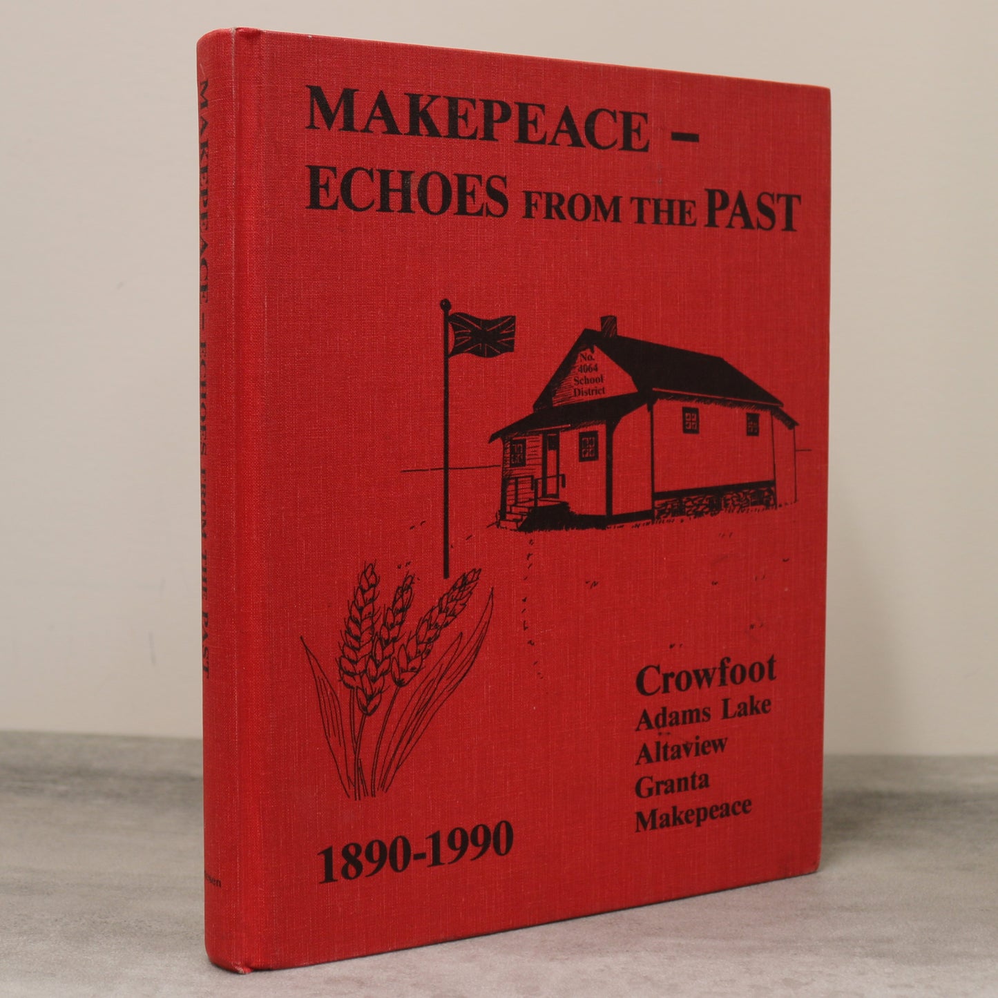 Echoes Makepeace Crowfoot Granta  Alberta Canada Local History Used Book