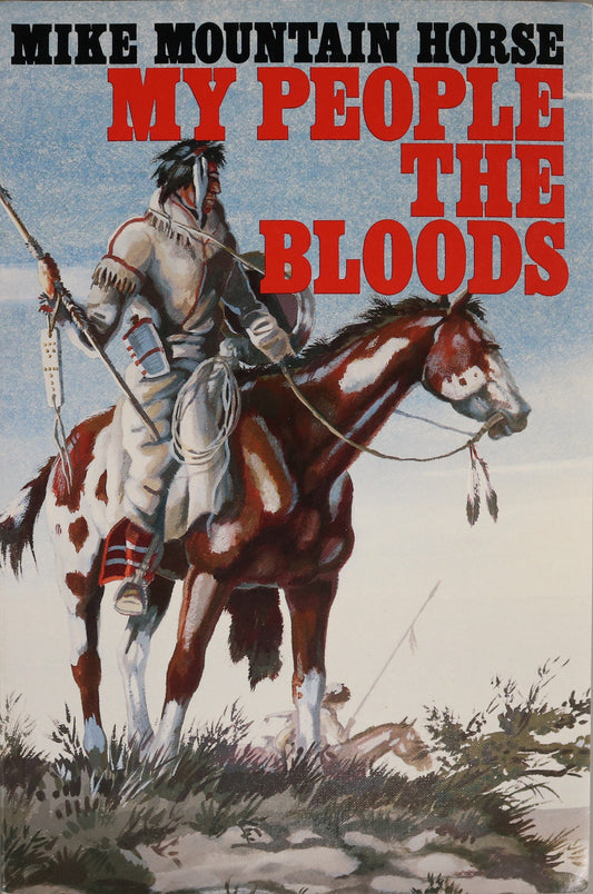My People the Bloods Tribe Peigan First Nations Indigenous Blackfoot Used Book