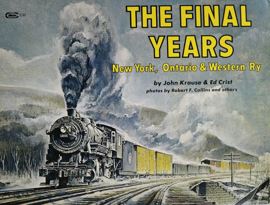 Final Years New York Ontario Western Ry Railway Railroad Pictorial History Book