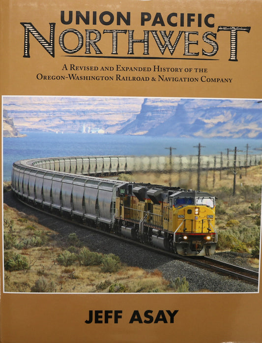 Union Pacific Northwest Oregon-Washington Railroad Railway Pictorial History Book