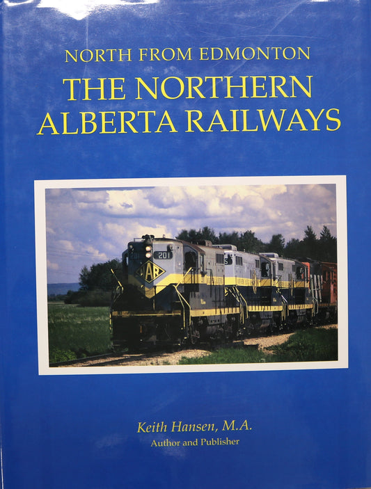 Northern Alberta Railways NAR Railroad Canada Canadian Railway Pictorial History Book