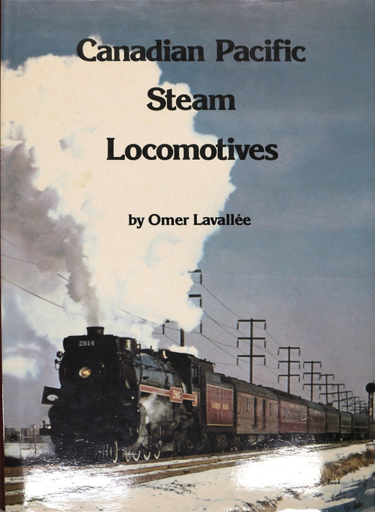 Canadian Pacific Steam Locomotives CP CPR Railway Railroad Illustrated History Book