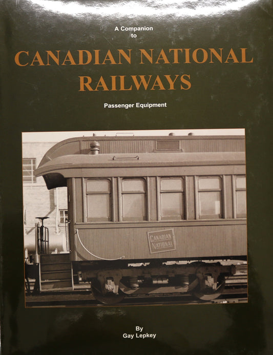 Canadian National Railways Passenger Equipment Companion CN Railroad History Book