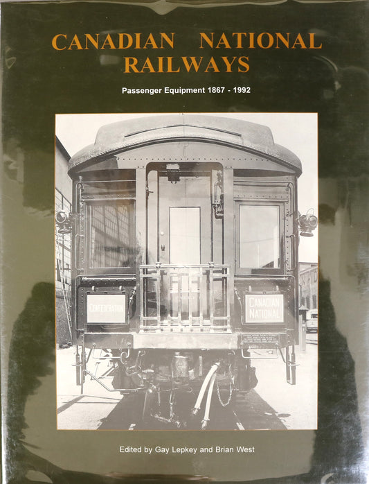 Canadian National Railways Passenger Equipment 1867-1992 CN Railroad History Book