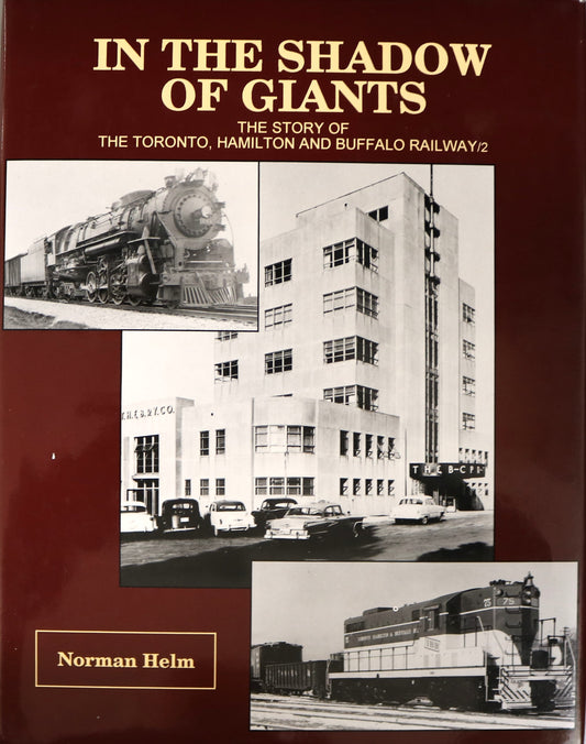 Shadow of Giants Toronto Hamilton Buffalo Railway Railroad Illustrated History Book