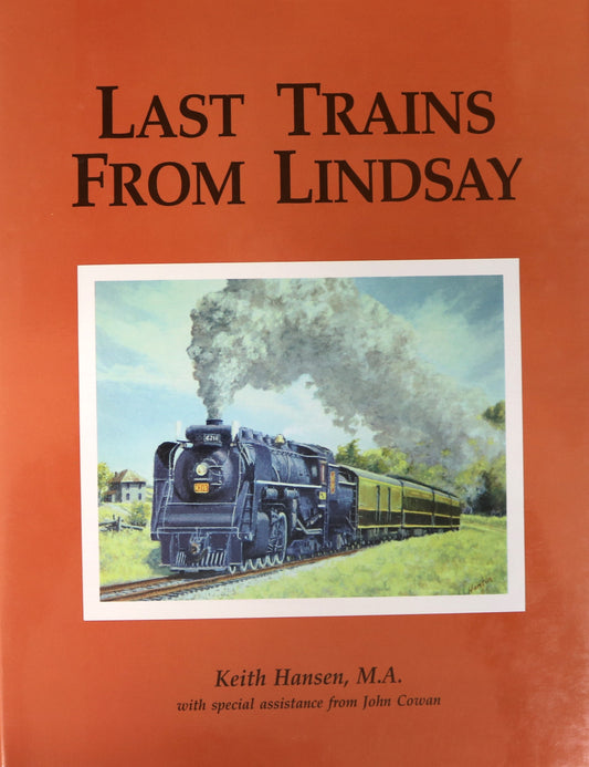 Last Trains Lindsay CNR CPR Canada Canadian Railway Railroad Illustrated History Book