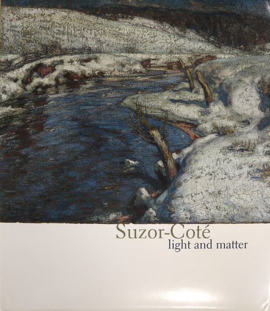 Suzor-Cote Light Matter Quebec Canada Canadian Artist Painter Paintings Art Used Book