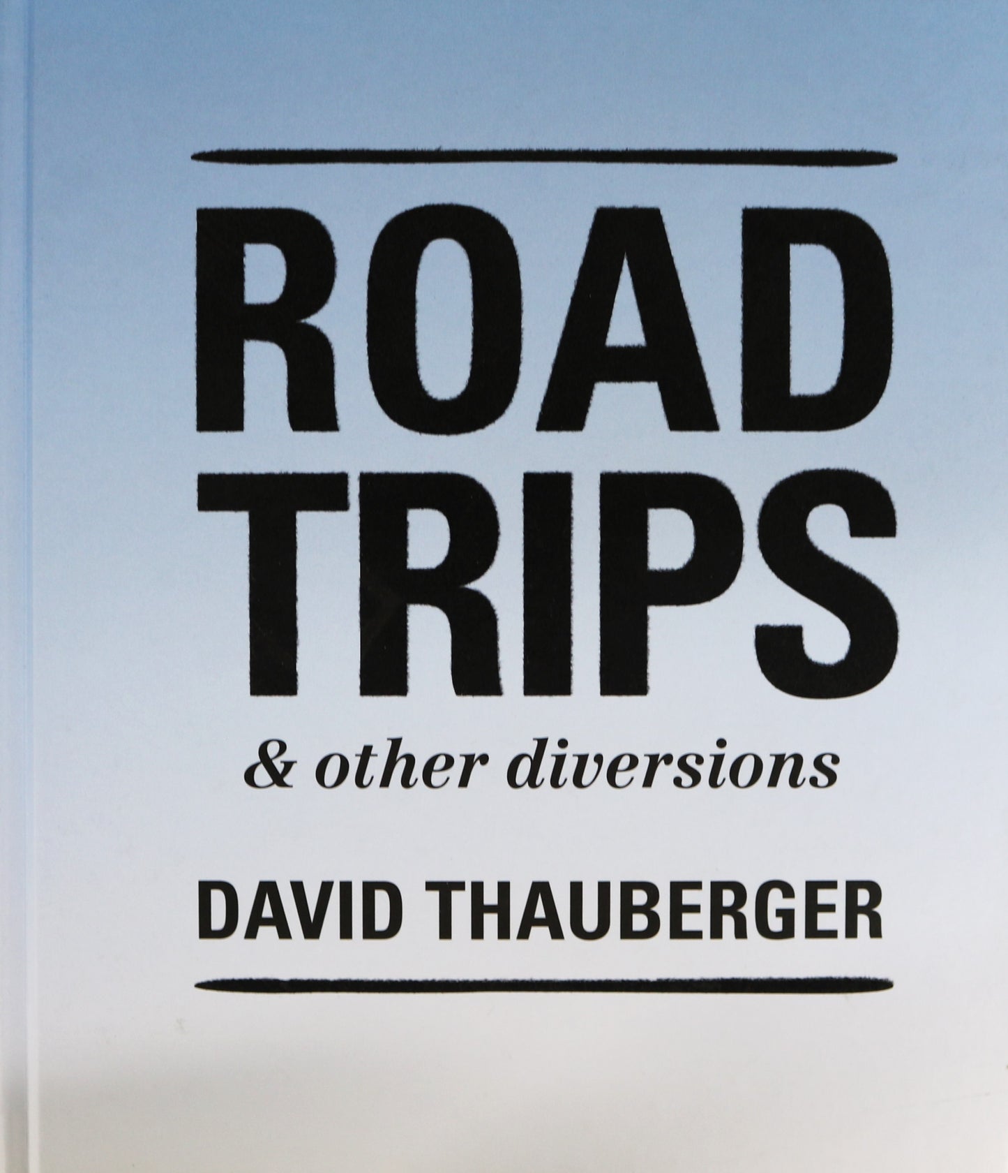 Road Trips Other Diversions David Thauberger Architecture Paintings Artist Art Book