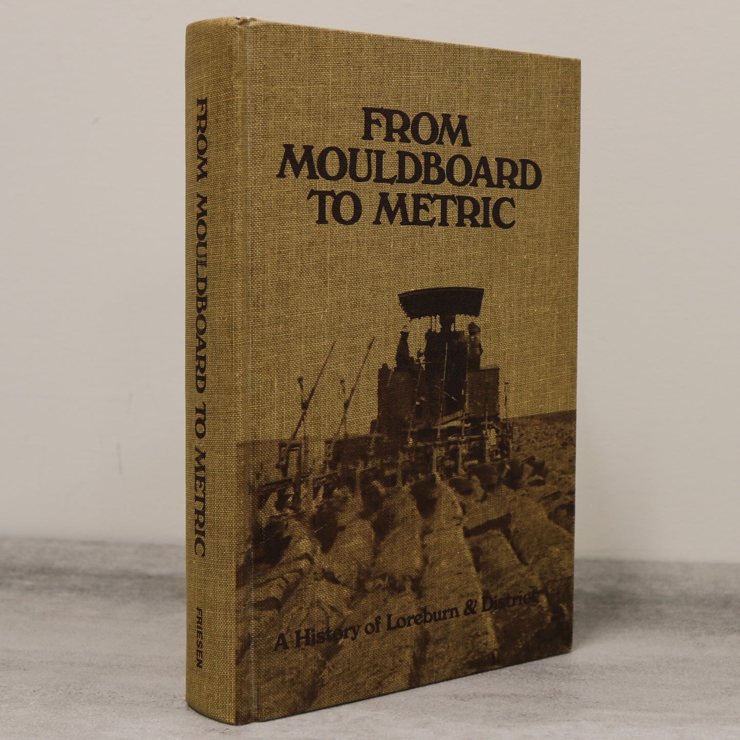 Mouldboard to Metric Loreburn Saskatchewan Canada Local History Used Book