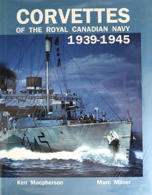 Corvettes Royal Canadian Navy 1939-1945 Naval Battleships Military History Book