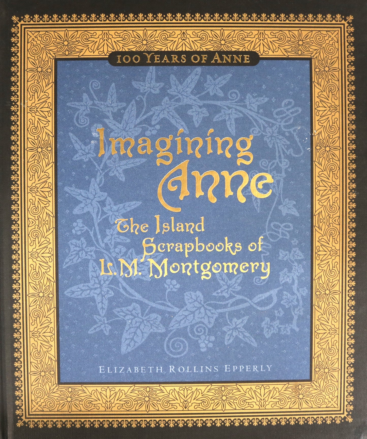 Imagining Anne Island Scrapbooks L.M. Lucy Maud Montgomery Canadian Fiction Book