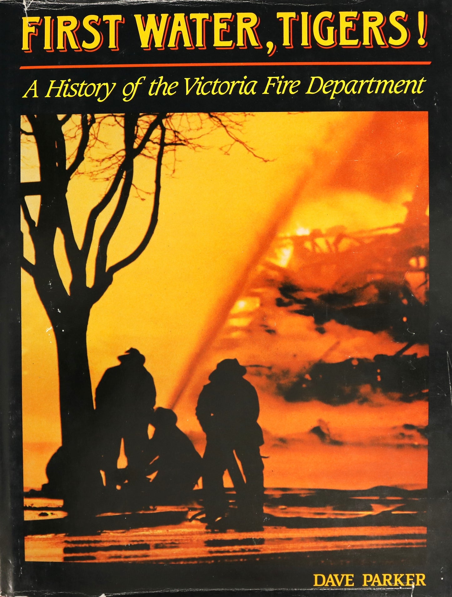 First Water Tigers Victoria Fire Department BC British Columbia Firefighters History Book