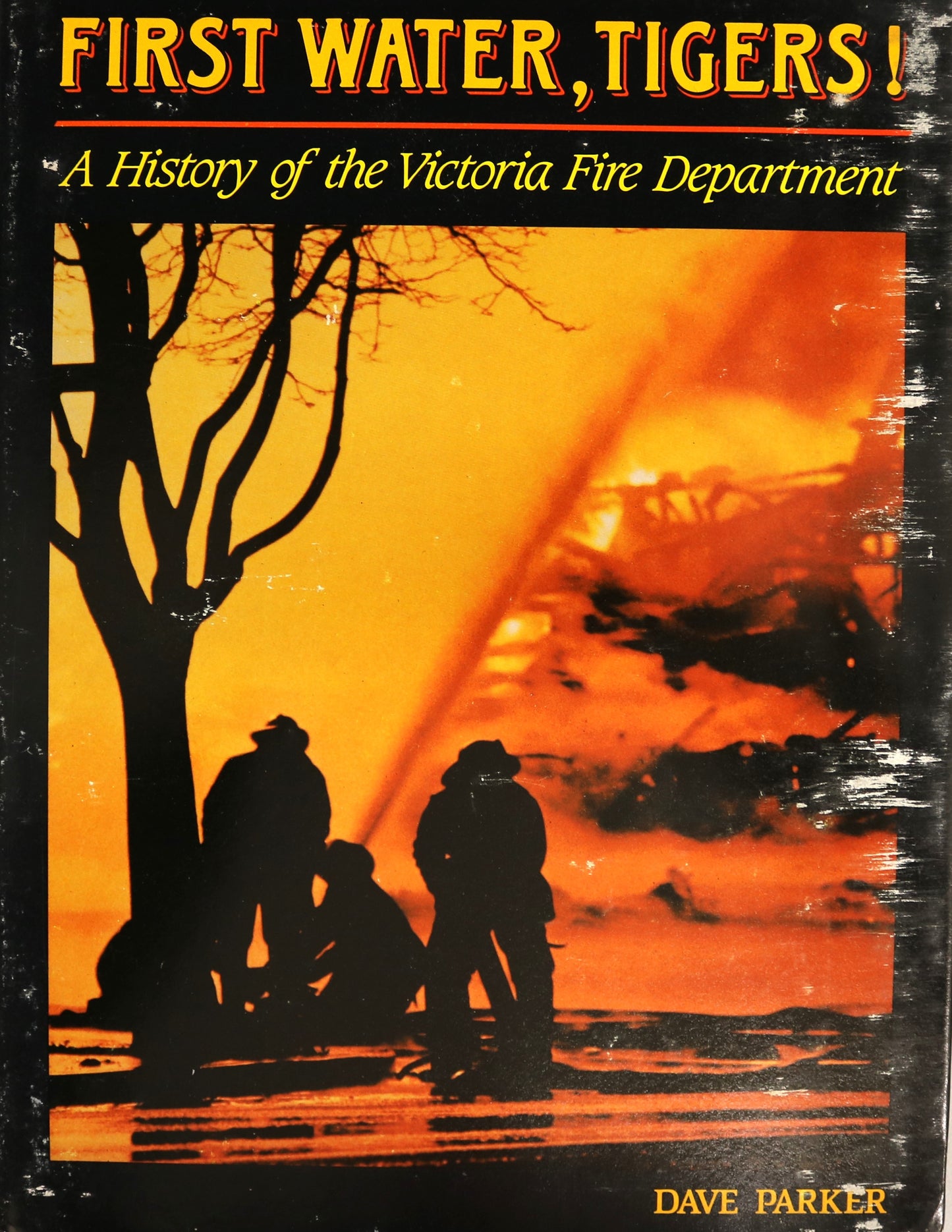 First Water Tigers Victoria Fire Department BC British Columbia Firefighters History Book