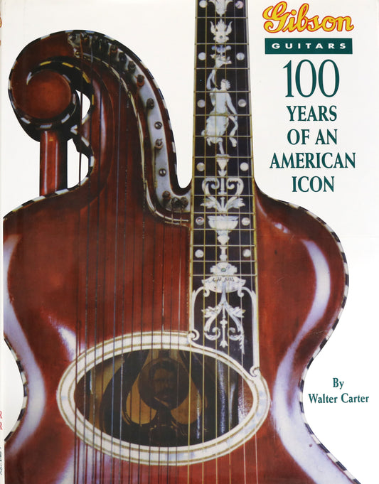 Gibson Guitars 100 Years American Icon Iconic Guitar Brand Company History Book