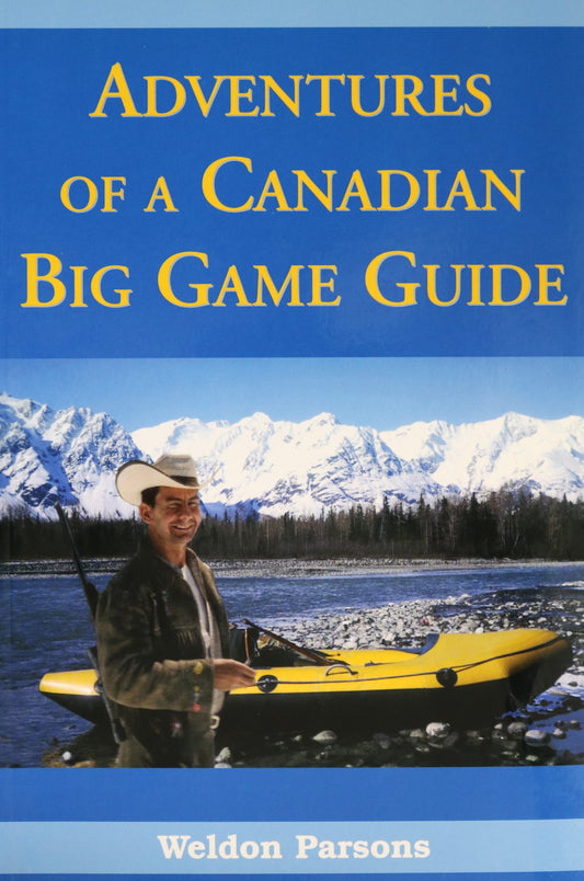 Adventures Big Game Guide Canada Canadian Wildlife Nature Hunting Memoir Book
