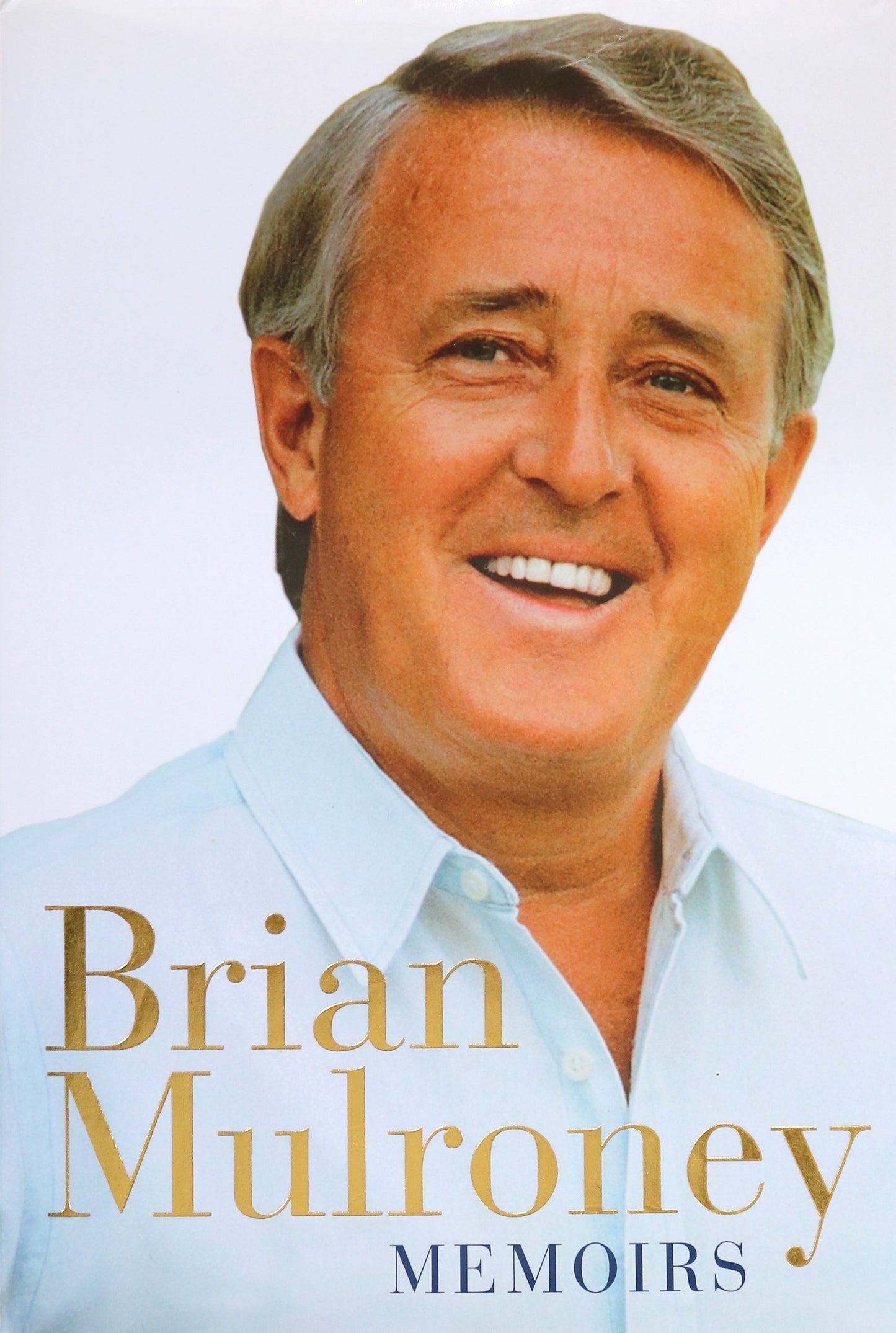 Brian Mulroney Canadian Canada Prime Minister Memoirs Signed Biography Book