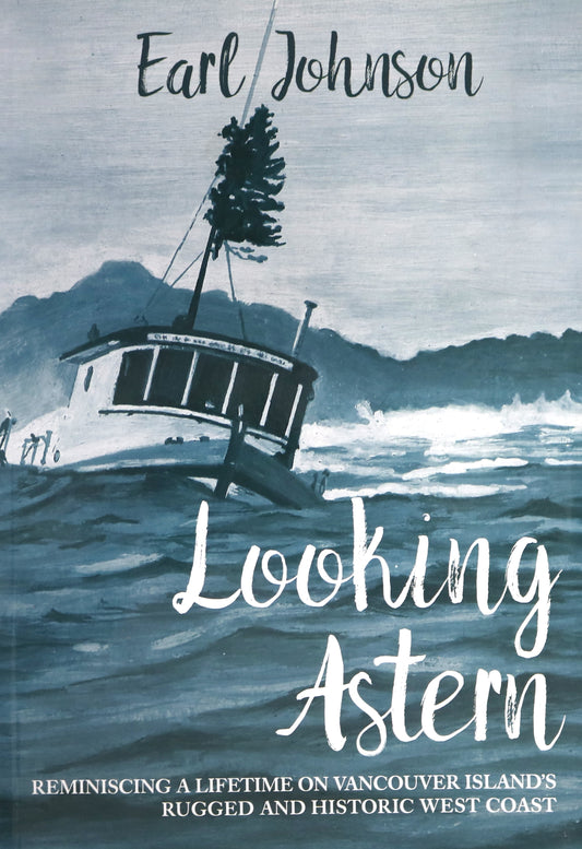 Looking Astern Vancouver Island West Coast BC British Columbia Memoir Seaman Book